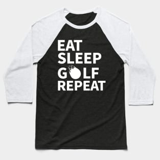Eat Sleep Golf Repeat Baseball T-Shirt